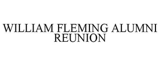 WILLIAM FLEMING ALUMNI REUNION