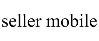 SELLER MOBILE