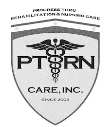 PROGRESS THRU REHABILITATION & NURSING CARE PT RN CARE, INC.