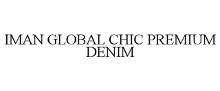 IMAN GLOBAL CHIC PREMIUM DENIM