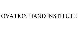 OVATION HAND INSTITUTE