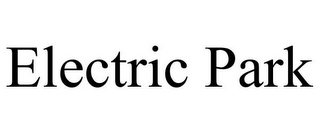 ELECTRIC PARK