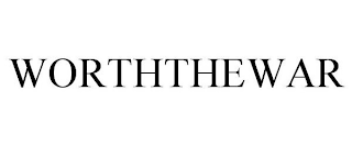 WORTHTHEWAR
