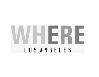 WHERE LOS ANGELES