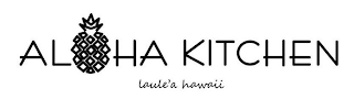 ALOHA KITCHEN LAULE'A HAWAII