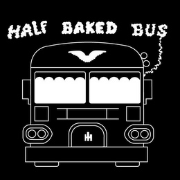 HALF BAKED BUS