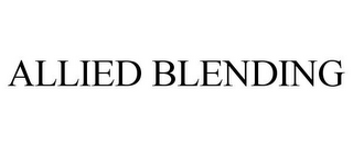 ALLIED BLENDING