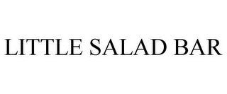 LITTLE SALAD BAR