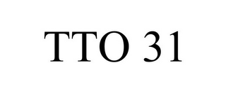 TTO 31