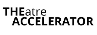 THEATRE ACCELERATOR