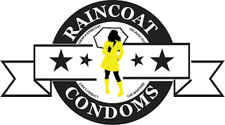RAINCOAT CONDOMS GRAB A RAINCOAT BECAUSE YOU CAN'T PREDICT THE WEATHER
