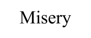 MISERY