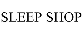 SLEEP SHOP