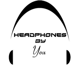 HEADPHONES BY YOU