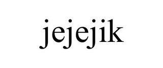 JEJEJIK