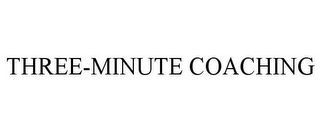 THREE-MINUTE COACHING