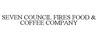 SEVEN COUNCIL FIRES FOOD & COFFEE COMPANY