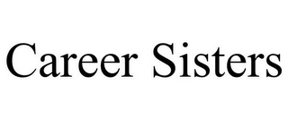 CAREER SISTERS