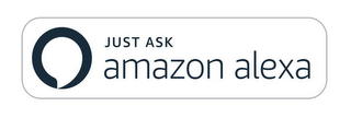 JUST ASK AMAZON ALEXA