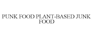 PUNK FOOD PLANT-BASED JUNK FOOD