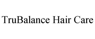 TRUBALANCE HAIR CARE