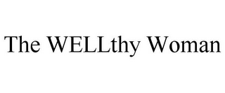 THE WELLTHY WOMAN