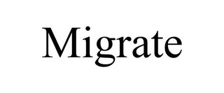 MIGRATE