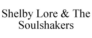 SHELBY LORE & THE SOULSHAKERS