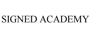 SIGNED ACADEMY