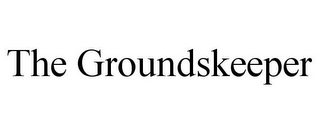 THE GROUNDSKEEPER