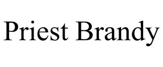 PRIEST BRANDY