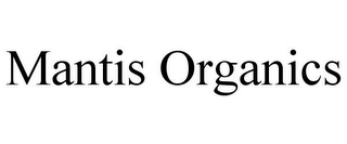 MANTIS ORGANICS