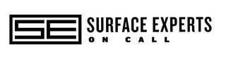 SE SURFACE EXPERTS ON CALL