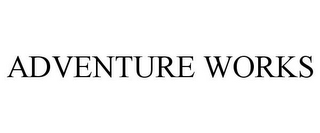 ADVENTURE WORKS