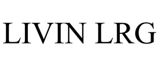 LIVIN LRG