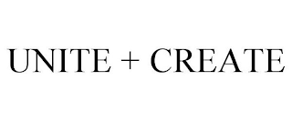 UNITE + CREATE