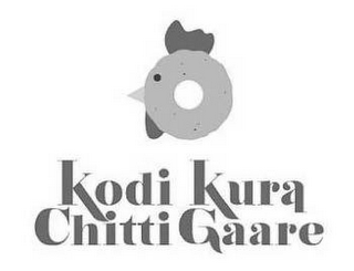 KODI KURA CHITTI GAARE