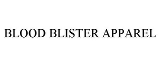 BLOOD BLISTER APPAREL