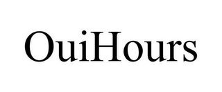 OUIHOURS