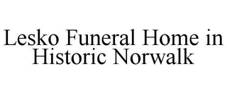 LESKO FUNERAL HOME IN HISTORIC NORWALK