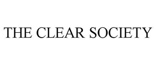 THE CLEAR SOCIETY