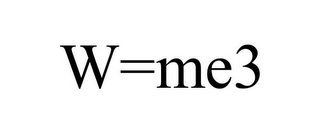 W=ME3