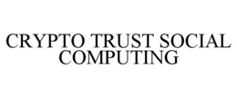 CRYPTO TRUST SOCIAL COMPUTING