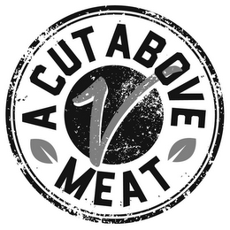 V A CUT ABOVE MEAT