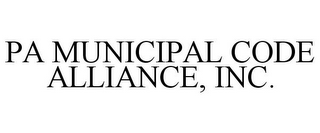 PA MUNICIPAL CODE ALLIANCE, INC.