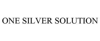 ONE SILVER SOLUTION