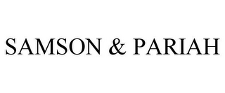 SAMSON & PARIAH