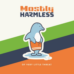 MOSTLY HARMLESS OF VERY LITTLE THREAT