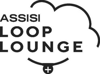 ASSISI LOOP LOUNGE