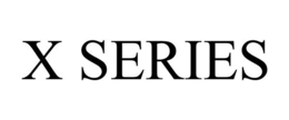 X SERIES